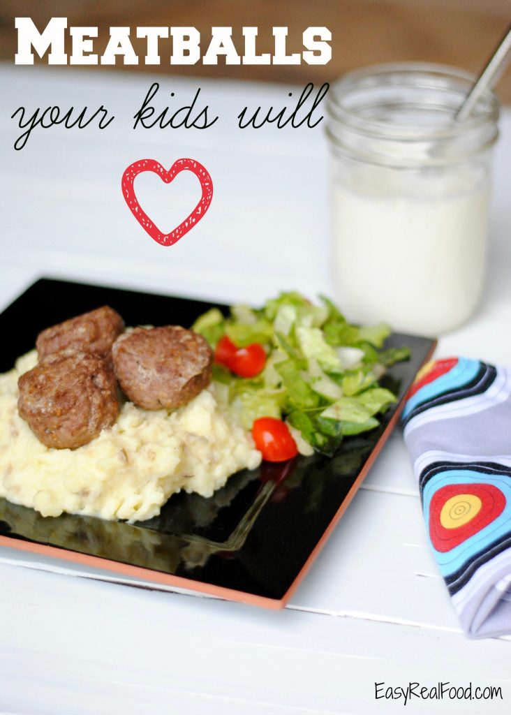 Kid friendly Meatballs Easy Real Food