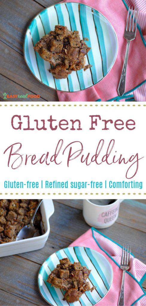 gluten free bread pudding - refined sugar free and comforting