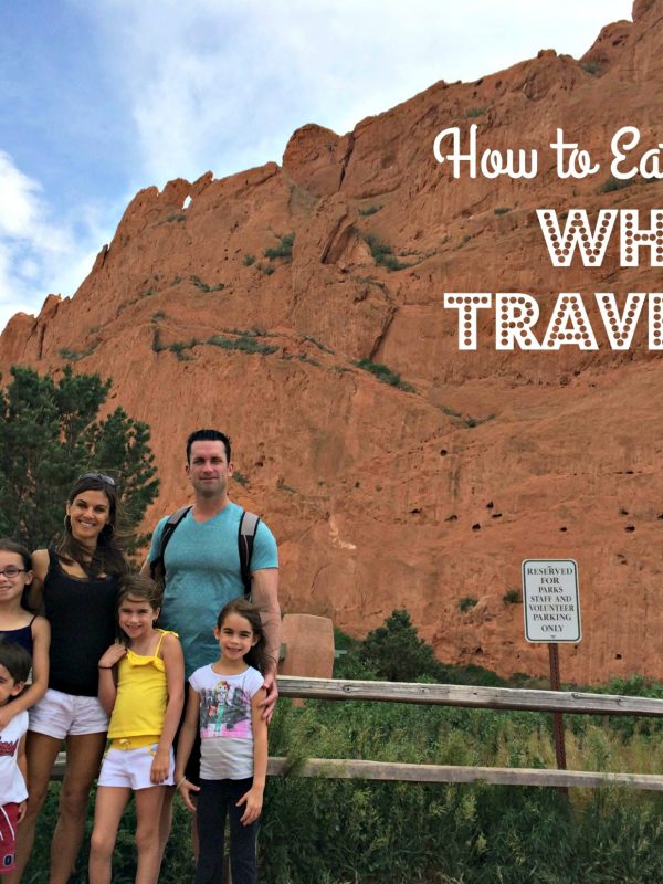 How to Eat Healthy When Traveling