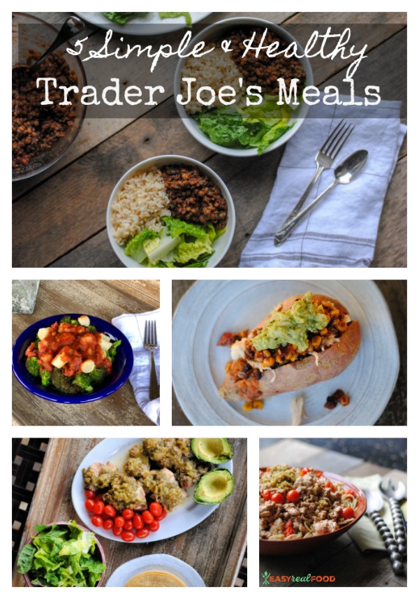 5 Simple Healthy Trader Joe's Meals Easy Real Food