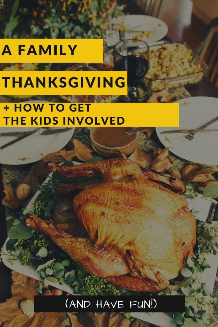 A family thanksgiving: how to get the kids involved. 