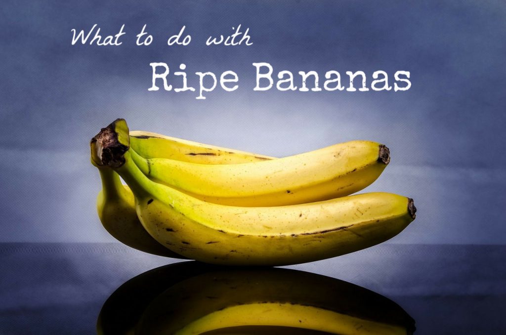 what to do with ripe bananas