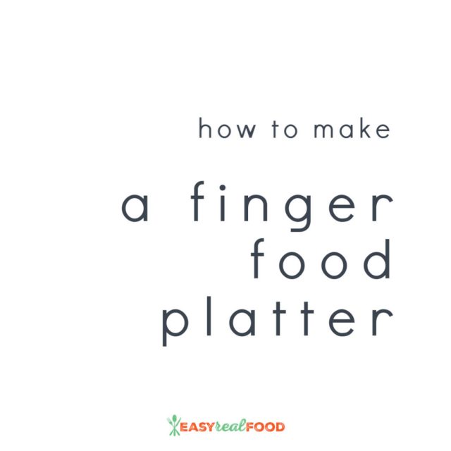 How to make a finger food platter