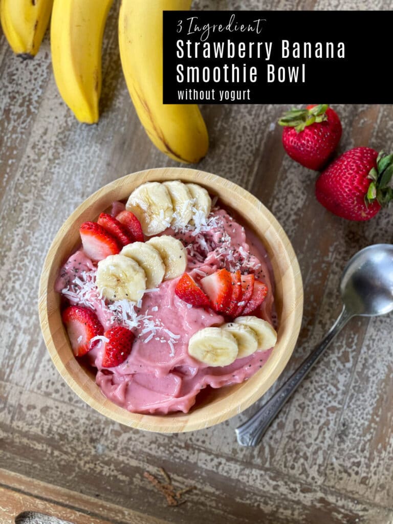 3 ingredient strawberry banana smoothie bowl without yogurt