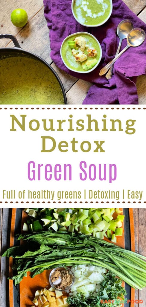 nourishing detox green soup - great for after weekends or anytime you want to feel healthier